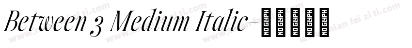 Between 3 Medium Italic字体转换